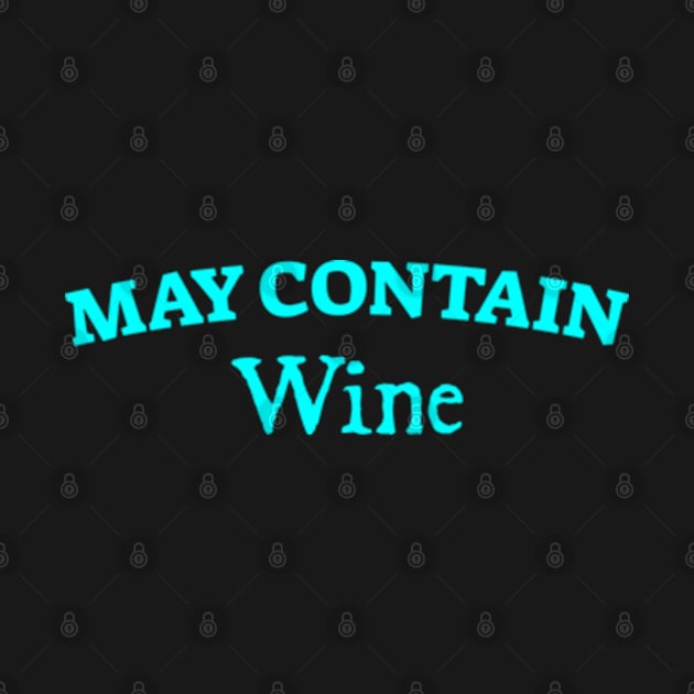 May Contain Wine by  hal mafhoum?