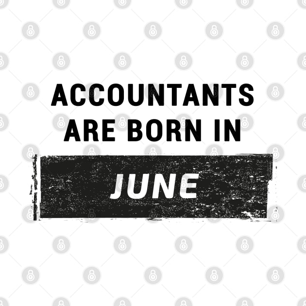 Accountants are born in June by STUDIOVO