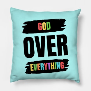 God Over Everything Pillow