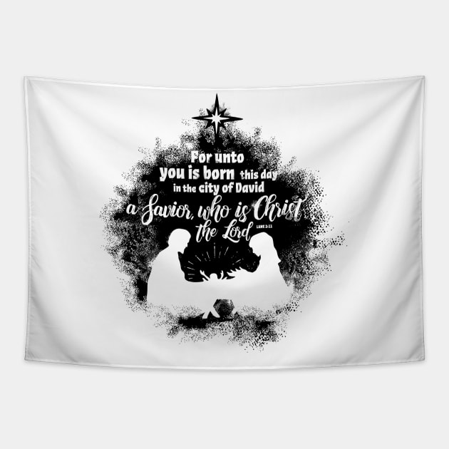 For unto you is born this day in the city of David a Savior, who is Christ the Lord. Tapestry by Reformer