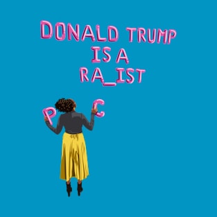 Donald Trump is a... T-Shirt