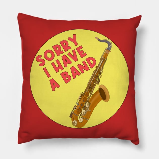 Sorry I Have a Band Pillow by DiegoCarvalho