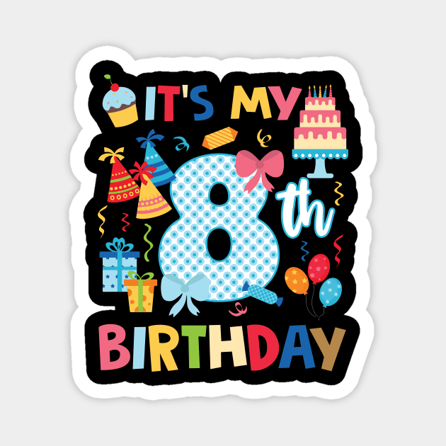 It's My Birthday tee Best Day Ever Happy Birthday Gift Family Vacation Outfit Custom Birthday Tee Magnet by ttao4164