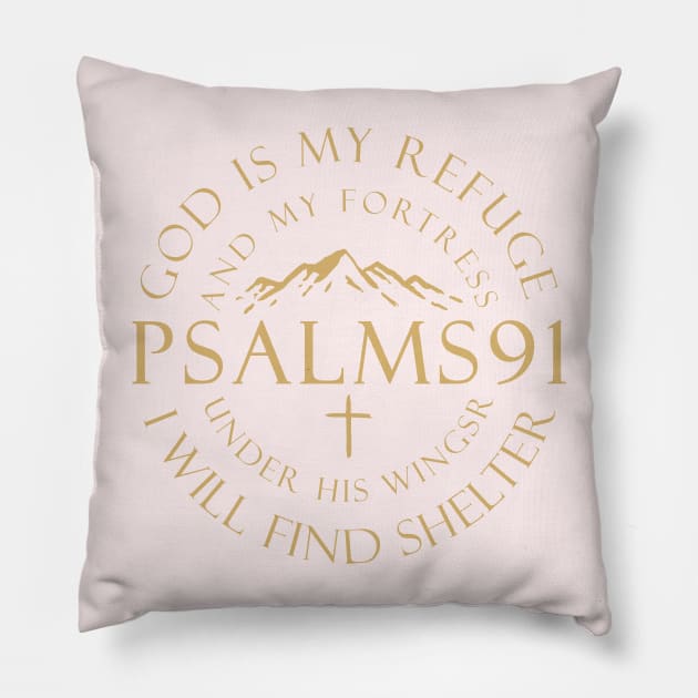 Psalms 91 - God is My Refuge and My Fortress, Under His Wings I will Find Shelter Pillow by Almytee