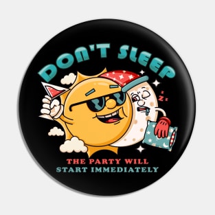Dont Sleep, the cartoon sun character invites the sleeping moon to party Pin