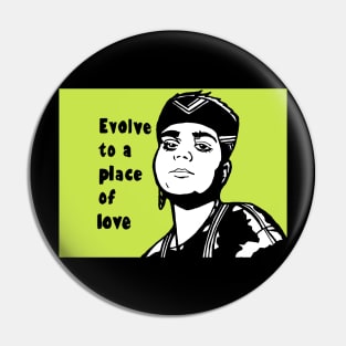 Political pop "evolve to a place of love" Pin