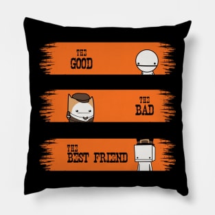 The Bad The Good The Bestfriend Pillow
