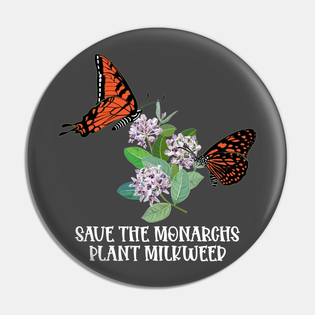 Save The Monarchs Plant Some Milkweed Monarch Butterfly Love Pin by Blink_Imprints10