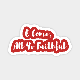 O Come, All Ye Faithful Magnet