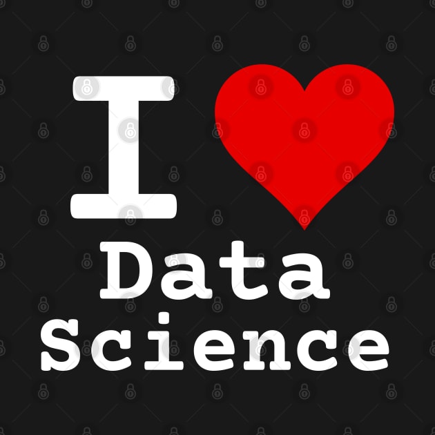 I Love Data Science | Stylized Heart Logo White by aRtVerse