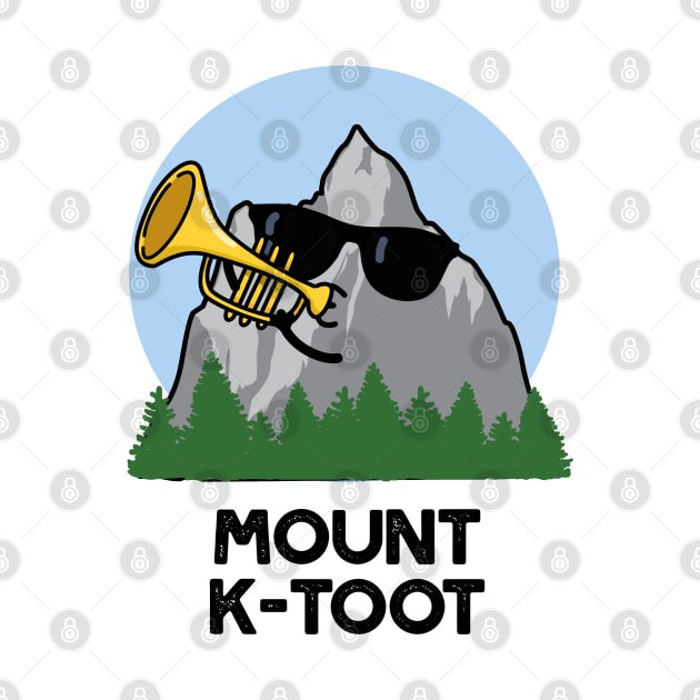 Mount K-Toot Funny Mountain Pun by punnybone