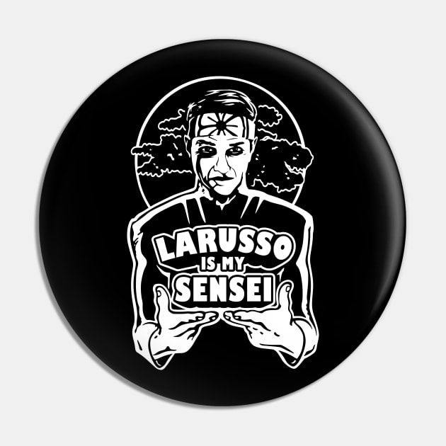 LaRusso is my Sensei Pin by Olipop