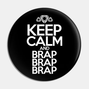 KEEP CALM and BRAP BRAP BRAP Pin