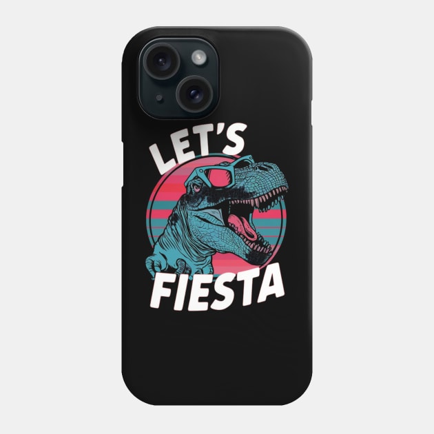 "Let's Fiesta" Cinco de Mayo Dino sunglasses Shirt Phone Case by AIEvolution