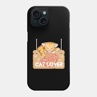 Certified Cat Lover Phone Case