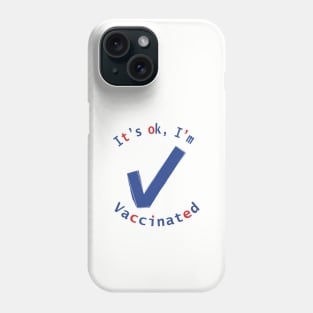 Vaccinated OK Phone Case