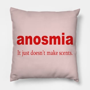 Anosmia It just doesnt make scents Fun Pun 2 Pillow