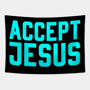 ACCEPT JESUS Tapestry