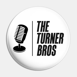 The Turner Bros Podcast Pin