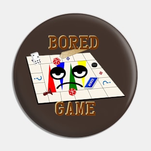 Bored Game Pin