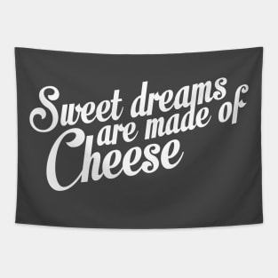 Sweet Dreams Are Made Of Cheese Tapestry