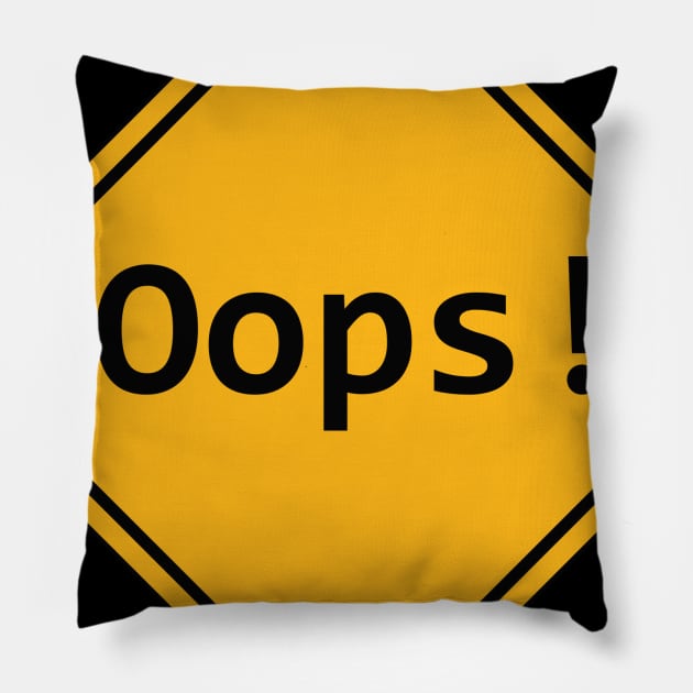 Sign oops sorry Pillow by slagalicastrave