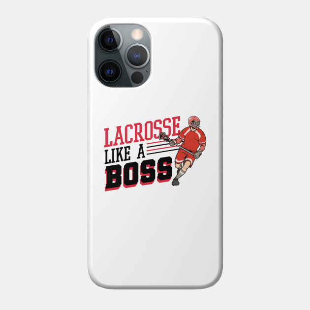 LAX Shirt | Like Boss - Lax - Phone Case