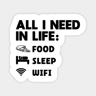 Gift For Teenager All I Need in Life Food Pizza Sleep WiFi Magnet