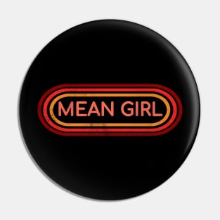 Mean Girl Pin