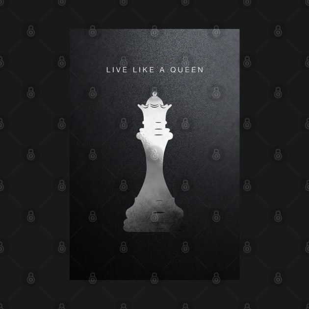 Live like a Queen by RodsArtPortal