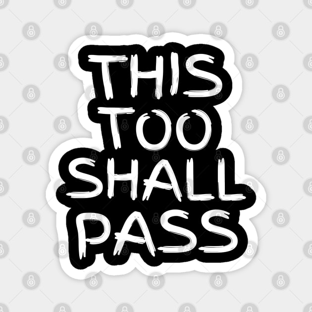 This Too Shall Pass Paintbrush Letters Magnet by jackofdreams22