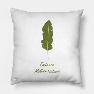 Embrace Mother Nature Pillow