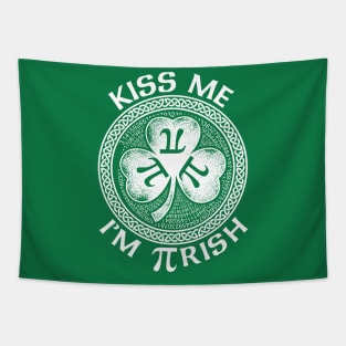 Kiss Me I'm Pi-rish Funny Pi Day St. Patricks Day Shirt Tapestry