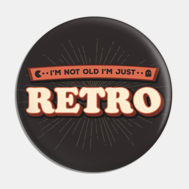 Not Old School Just Retro Pin by TheHookshot