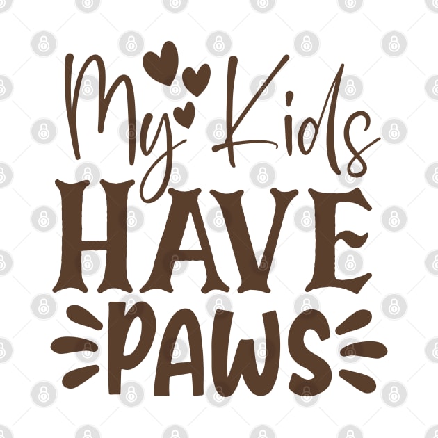 My kids have paws by P-ashion Tee