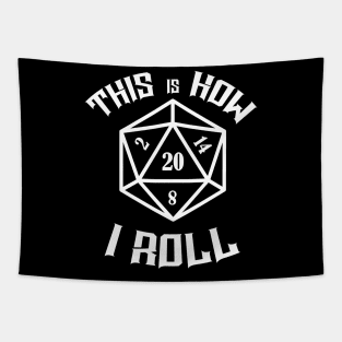 This is how I roll D20 Nat20 RPG Dice Tapestry