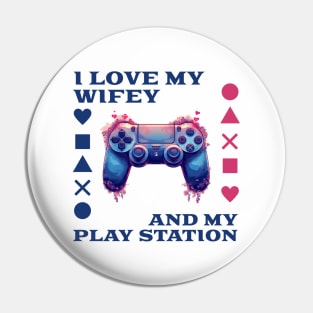 I love my Wifey and my PlayStation Pin