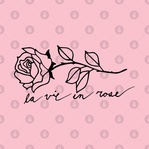 La Vie En Rose by juliahealydesign