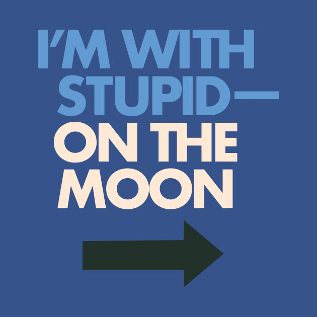 I'm With Stupid— On The Moon by Eugene and Jonnie Tee's