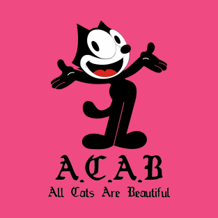 ACAB - All Cats Are Beautiful - White T-Shirt