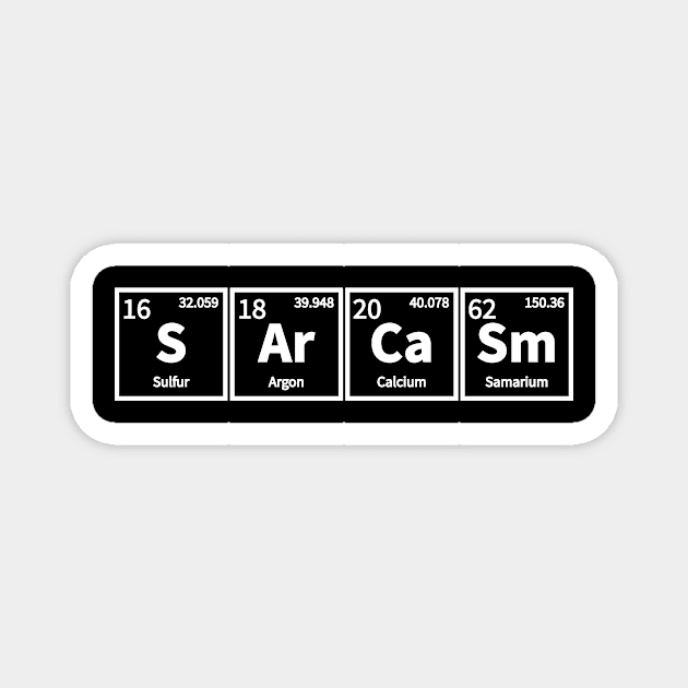 Periodic Table Sarcasm Funny Chemistry Scientific Science Gift Magnet by StacysCellar