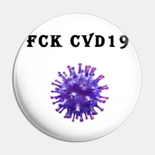 Covid19   FCK CVD 19  coronavirus Pin