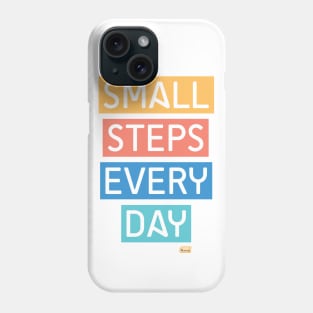Small Steps Every Day Phone Case