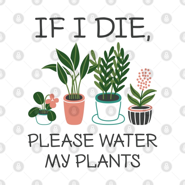 Please Water My Plants by LuckyFoxDesigns