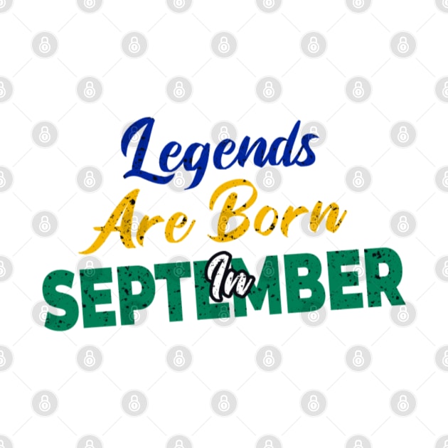 legends are born in september by yazriltri_dsgn