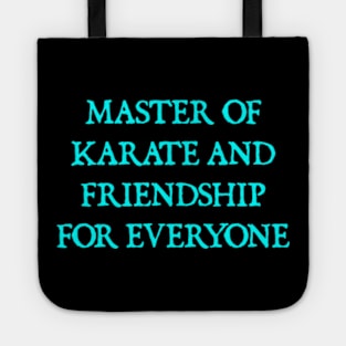 Master of Karate and Friendship Tote