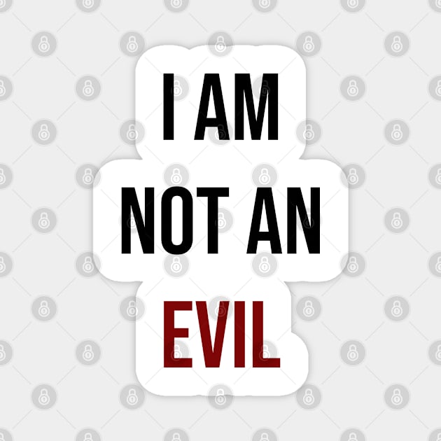 I am not an evil Magnet by IstoriaDesign