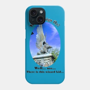 When pigs fly! Phone Case