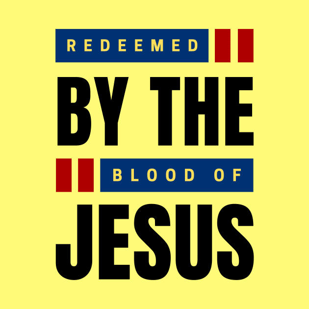 Redeemed By The Blood Of Jesus | Christian Typography by All Things Gospel