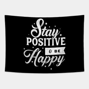 stay positive and be happy quotes Tapestry